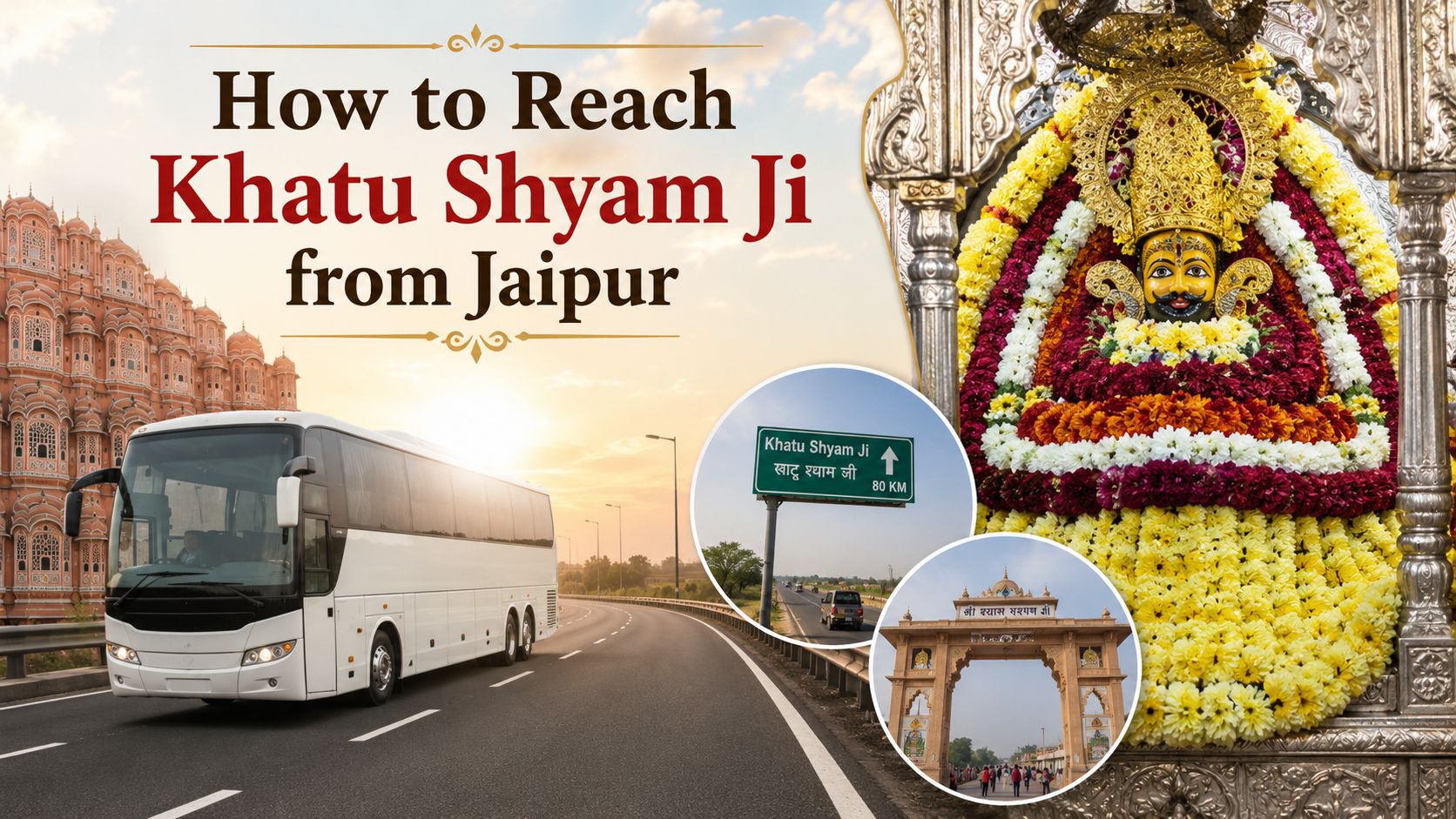 How to Reach Khatu Shyam Ji from Jaipur How to Reach Khatu Shyam Ji from Jaipur
